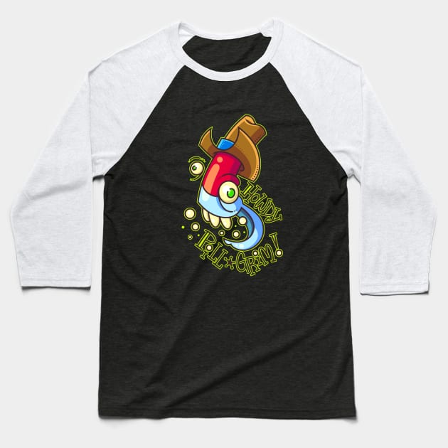 Howdy Pill Grim Baseball T-Shirt by ArtisticDyslexia
